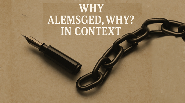 Why Alemseged, Why? In Context